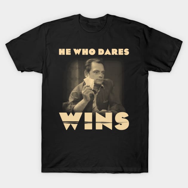 He Who Dares - Wins T-Shirt by kostjuk